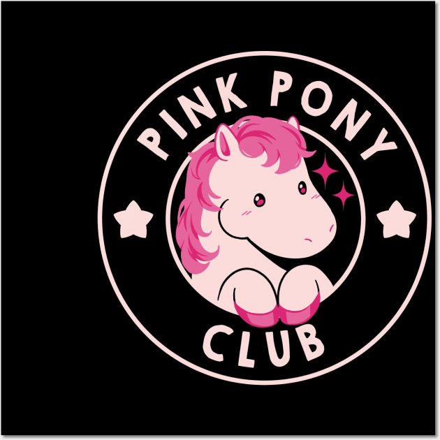 Pink Pony Club by Tobe Fonseca Wall Art by Tobe_Fonseca